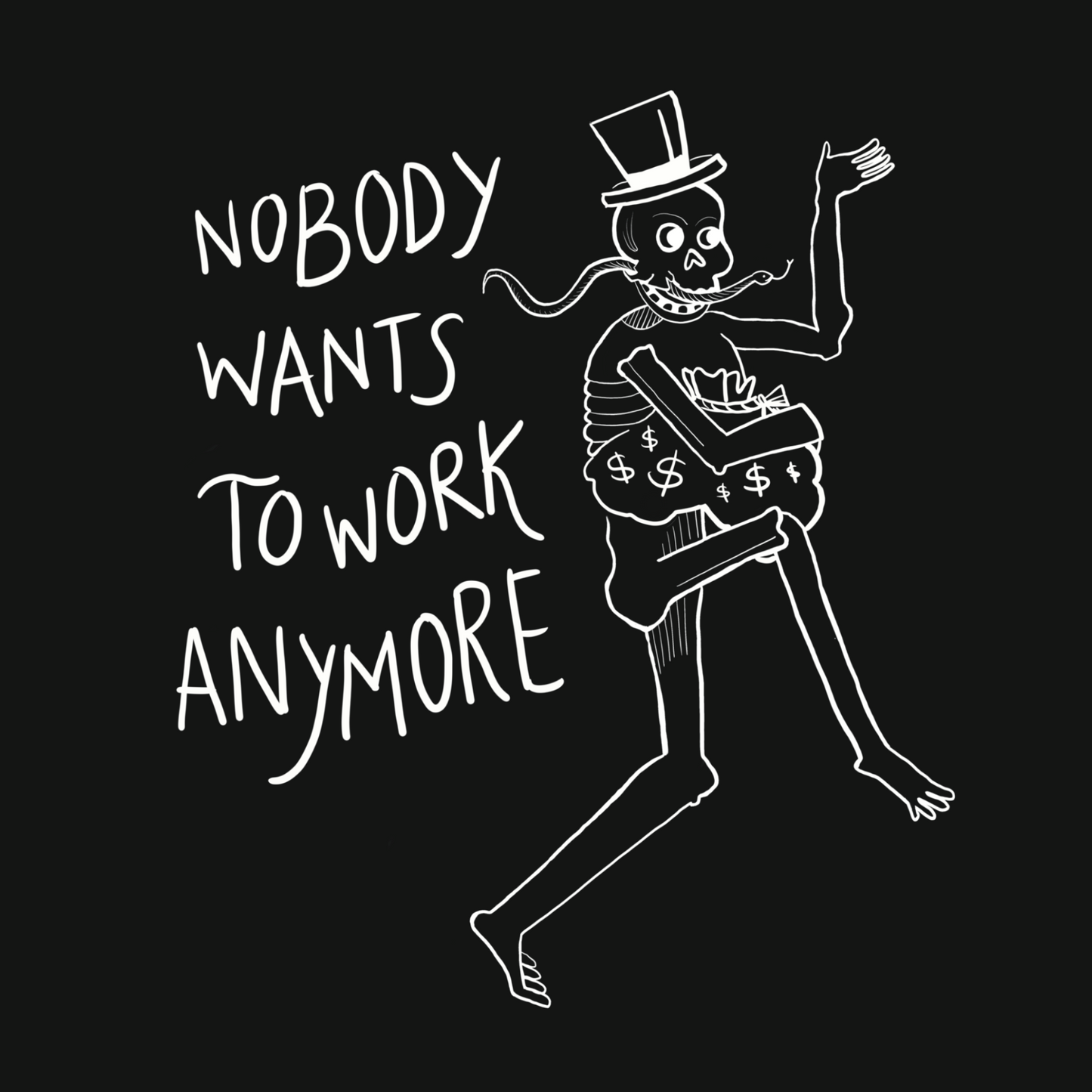 Nobody Wants to Work Anymore- Women’s Tee