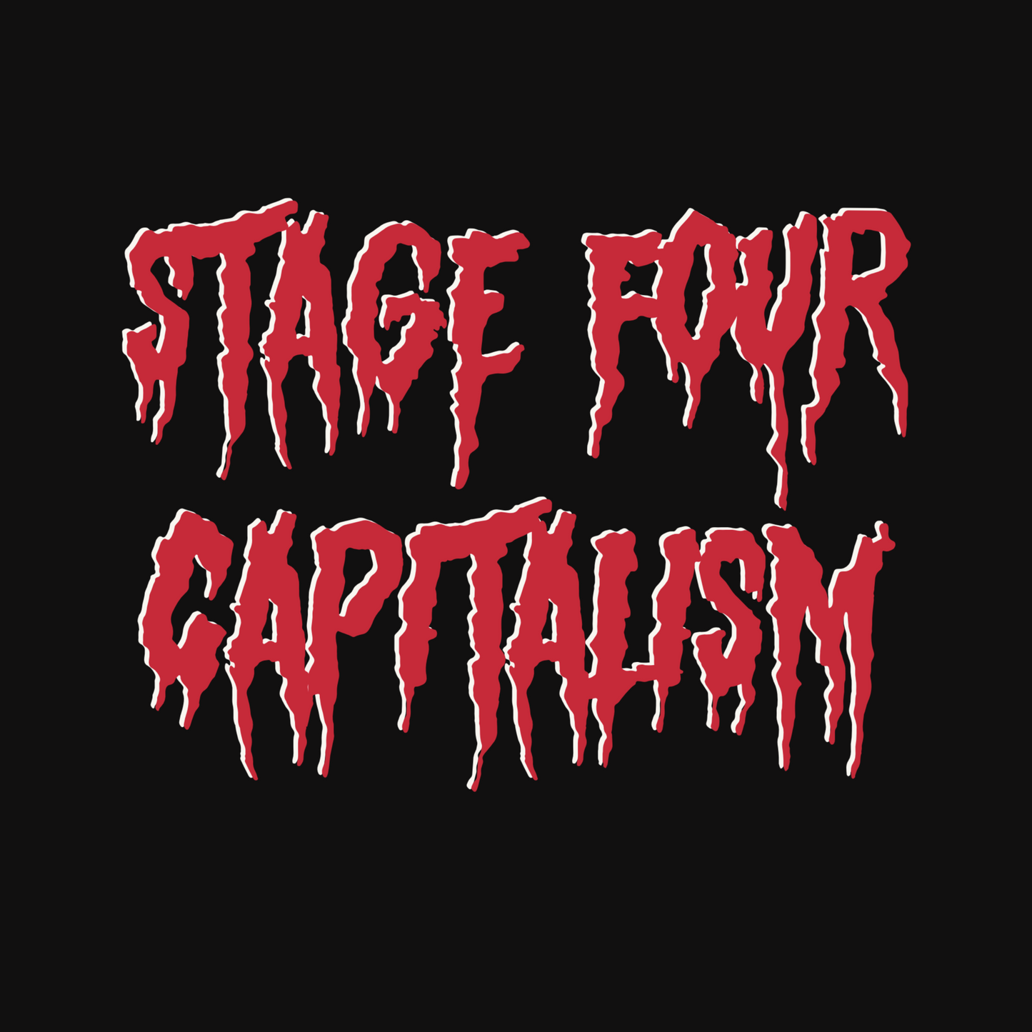 Stage Four Capitalism- Men's Tee