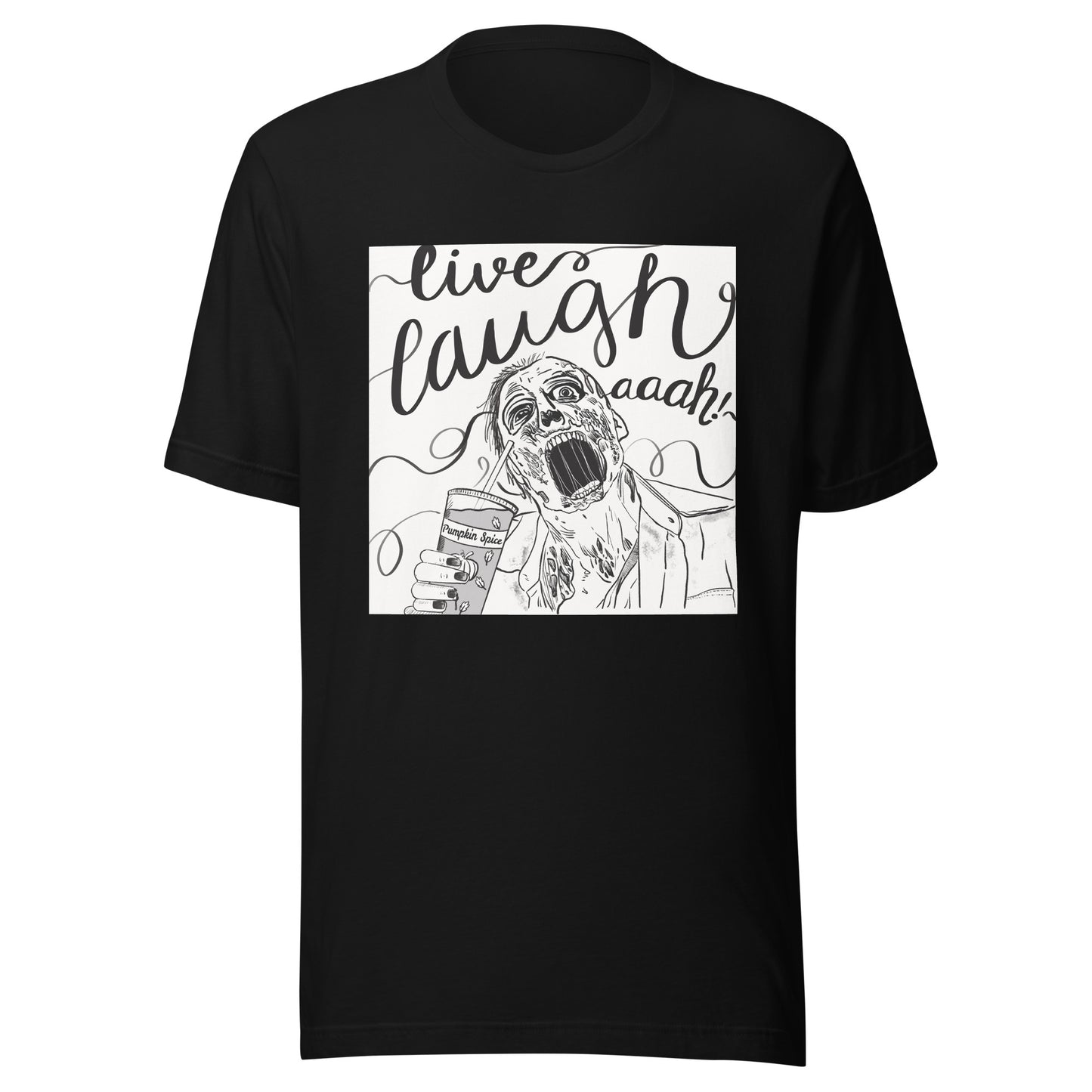 Live Laugh Aaah!- Tee-shirt unisexe