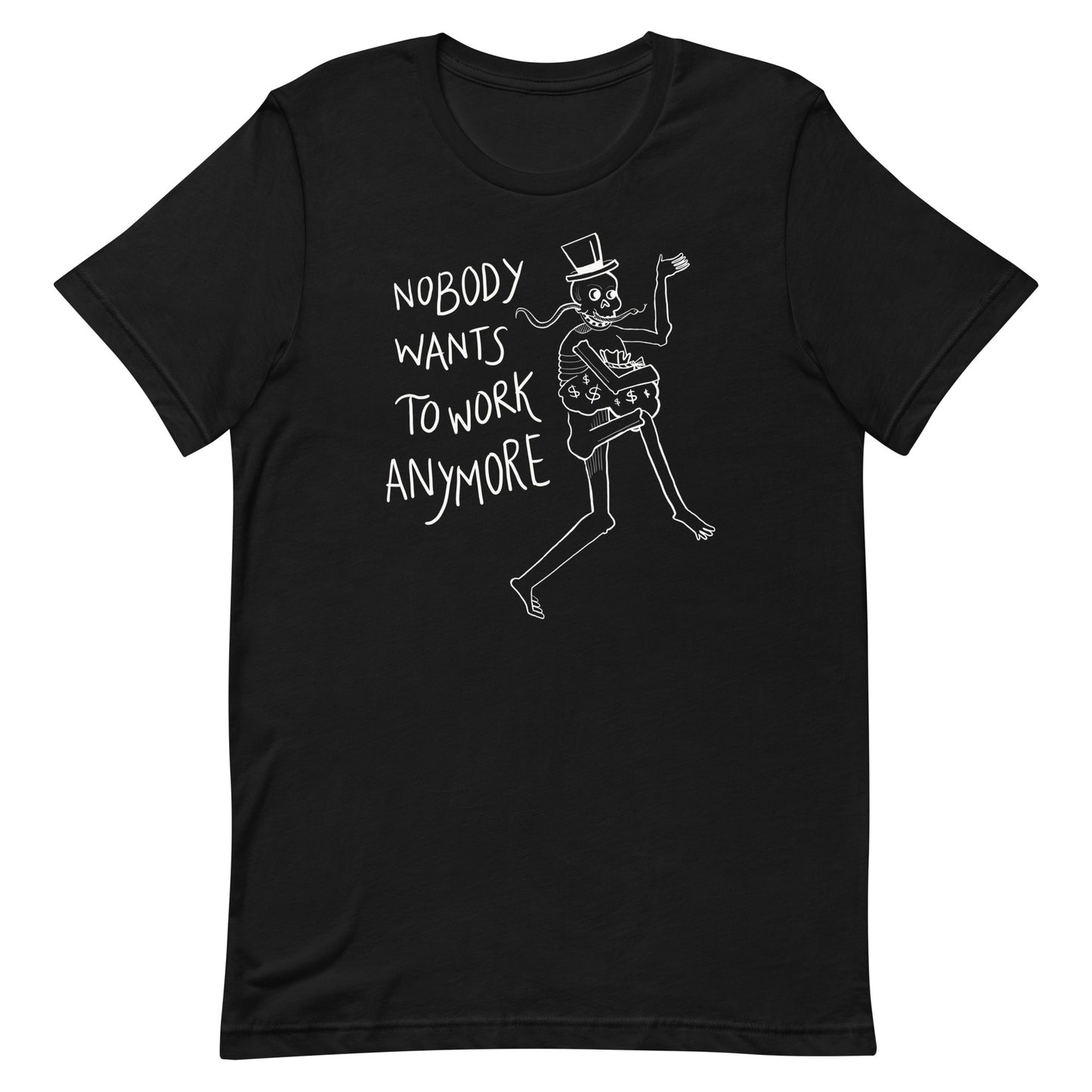Personne ne veut plus travailler - Tee-shirt unisexe