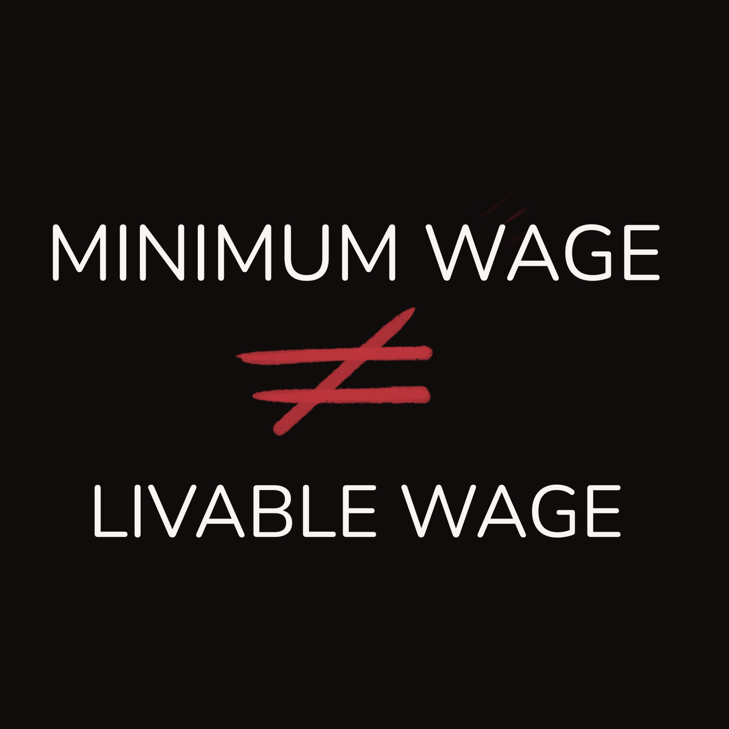 Minimum Wage is Not a Livable Wage- Men's Tee