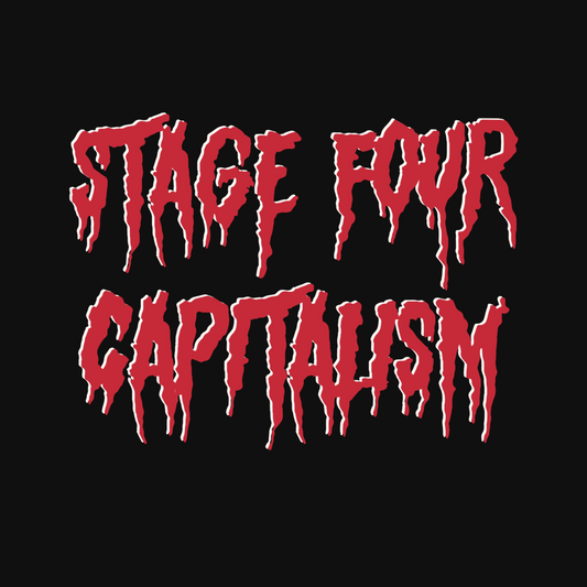 Stage four Capitalism- Unisex Tee
