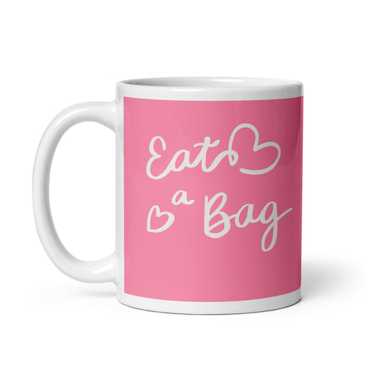 Eat a Bag (pink)- 11oz glossy mug